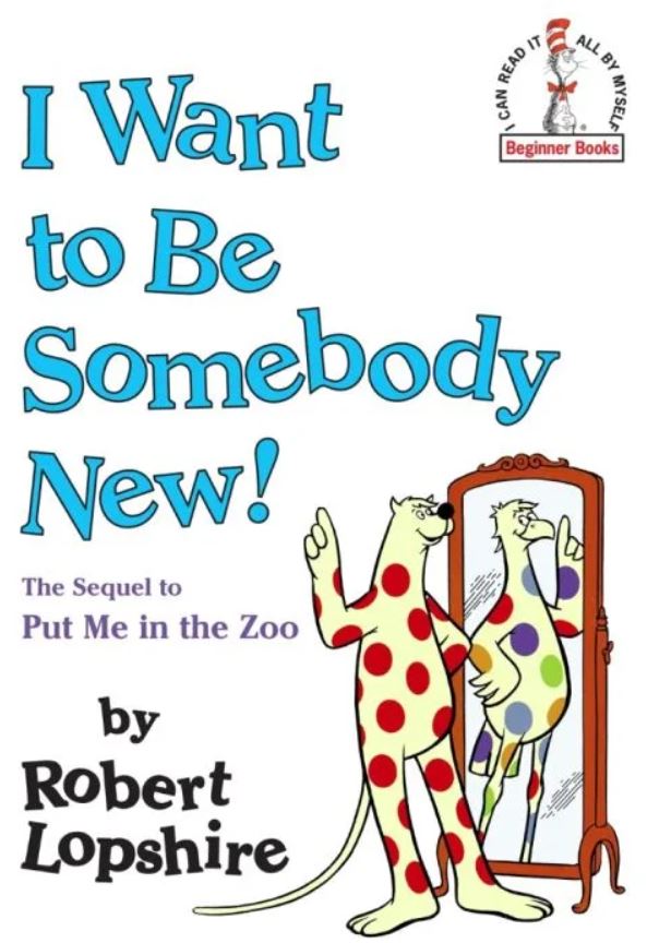 Book-I Want to Be Somebody New!